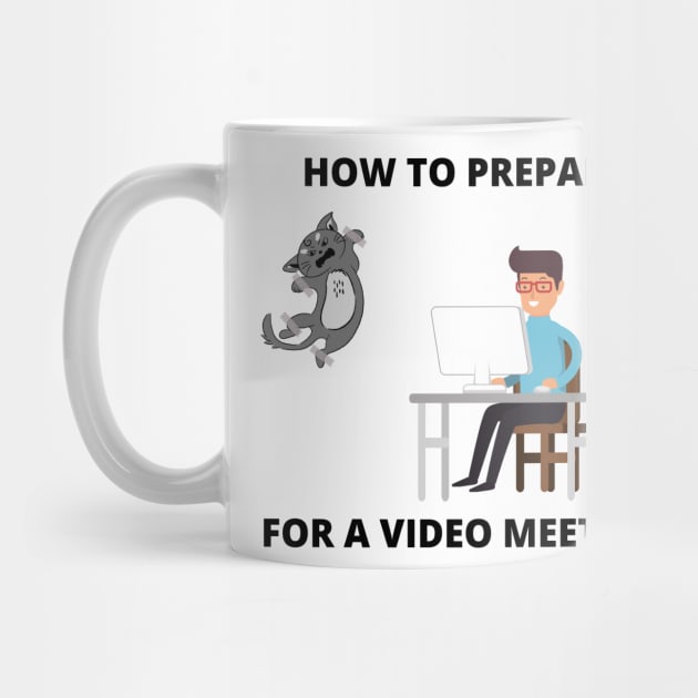 How To Prepare For A Video Meeting Joke Cat Meme Zoom Call by ohsheep